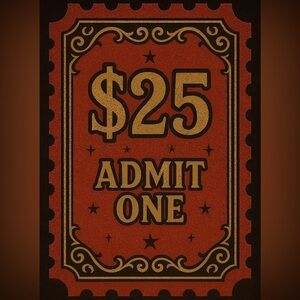 $25 ADMIT ONE